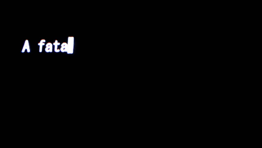 fatal error, data on computer screen